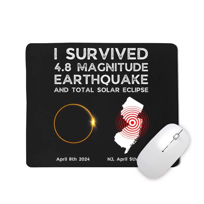 I Survived The Nj Earthquake And The Total Solar Eclipse Mousepad