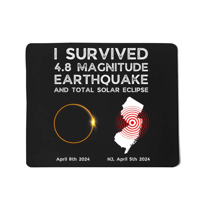 I Survived The Nj Earthquake And The Total Solar Eclipse Mousepad