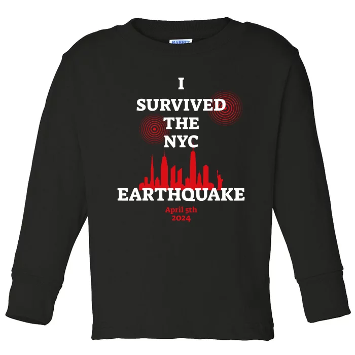 I Survived The Nyc Earthquake 2024 Toddler Long Sleeve Shirt