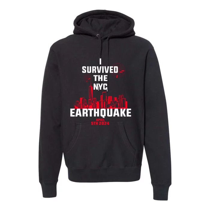 I Survived The Nyc Earthquake 2024 Premium Hoodie