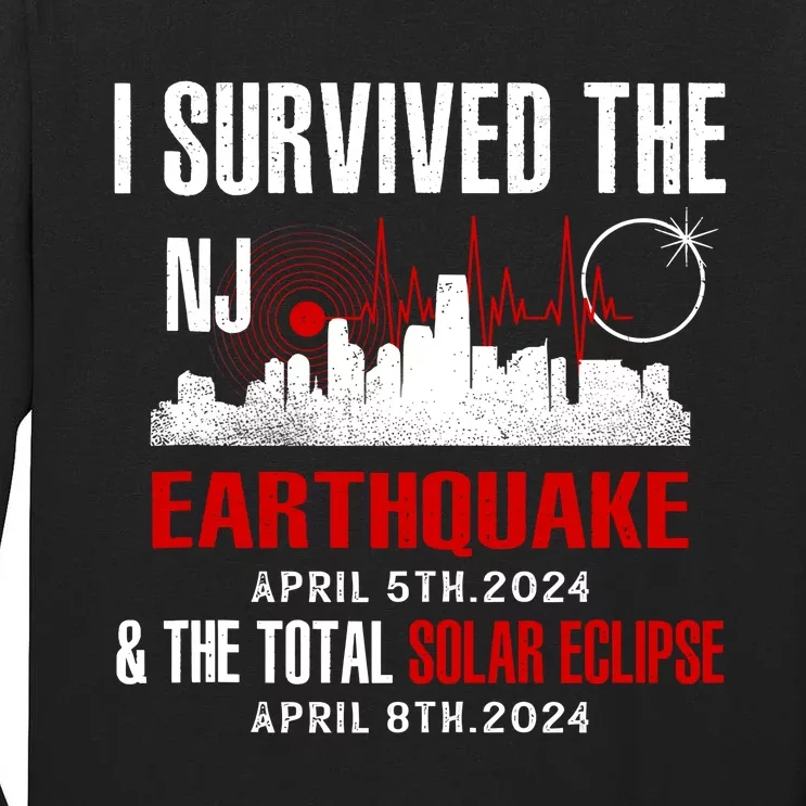 I Survived The Nj Earthquake And The Total Solar Eclipse Tall Long Sleeve T-Shirt