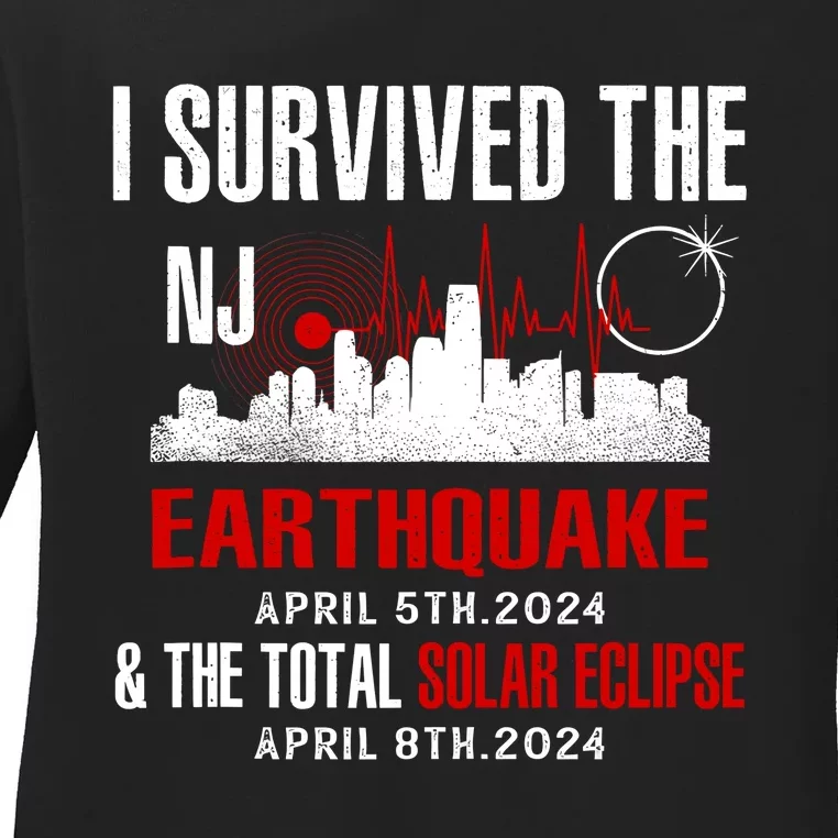 I Survived The Nj Earthquake And The Total Solar Eclipse Ladies Long Sleeve Shirt