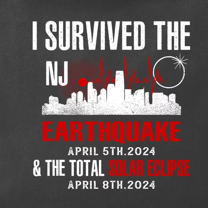 I Survived The Nj Earthquake And The Total Solar Eclipse Zip Tote Bag