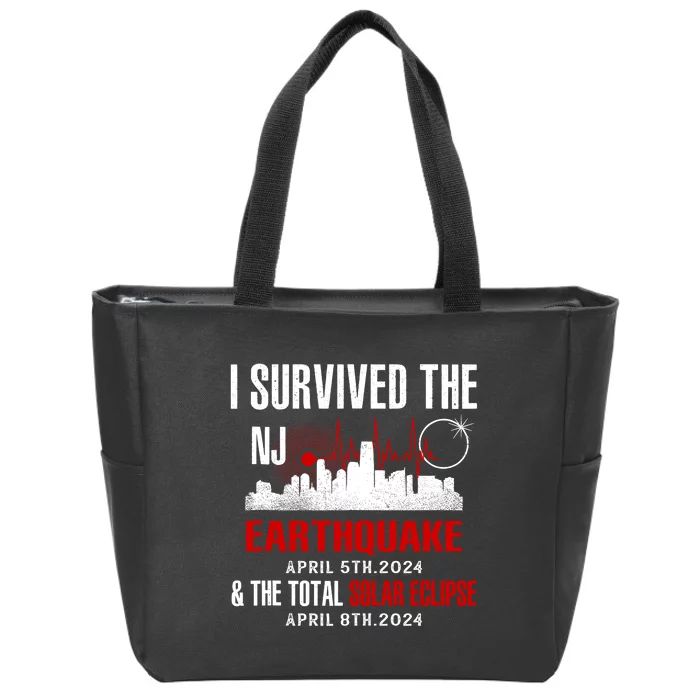 I Survived The Nj Earthquake And The Total Solar Eclipse Zip Tote Bag