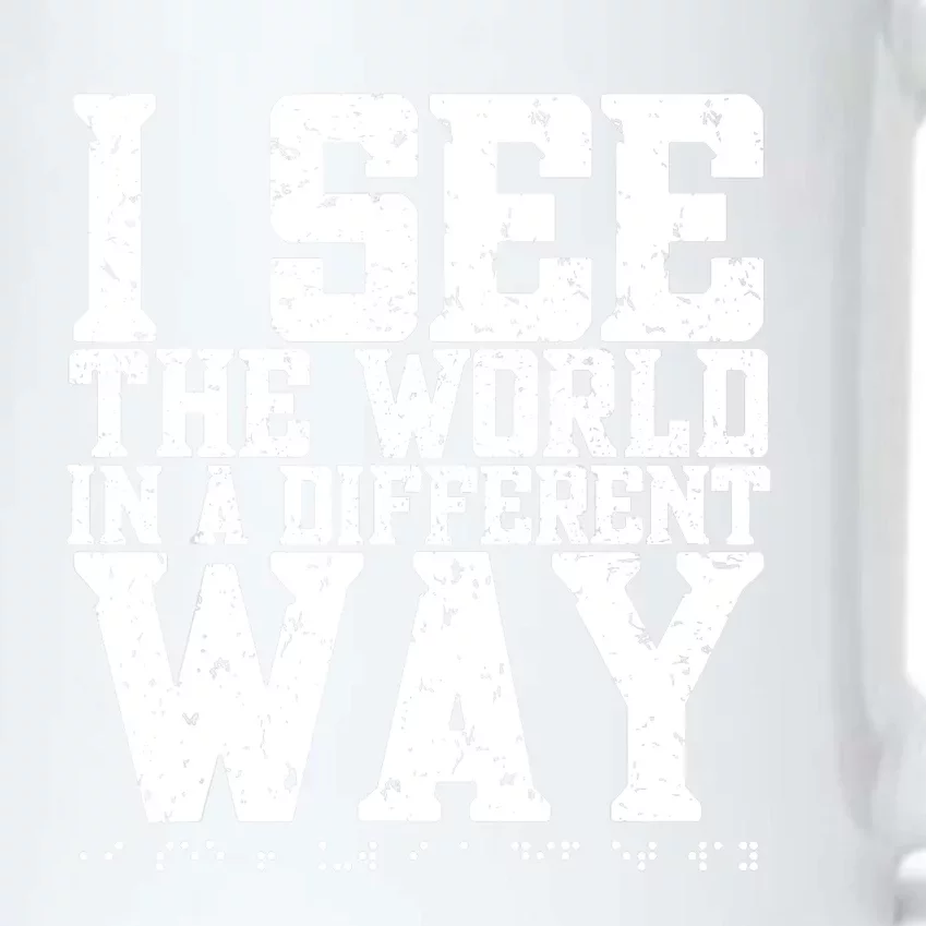 I See The World in a Different Way. Braille Blind, Blindness Black Color Changing Mug