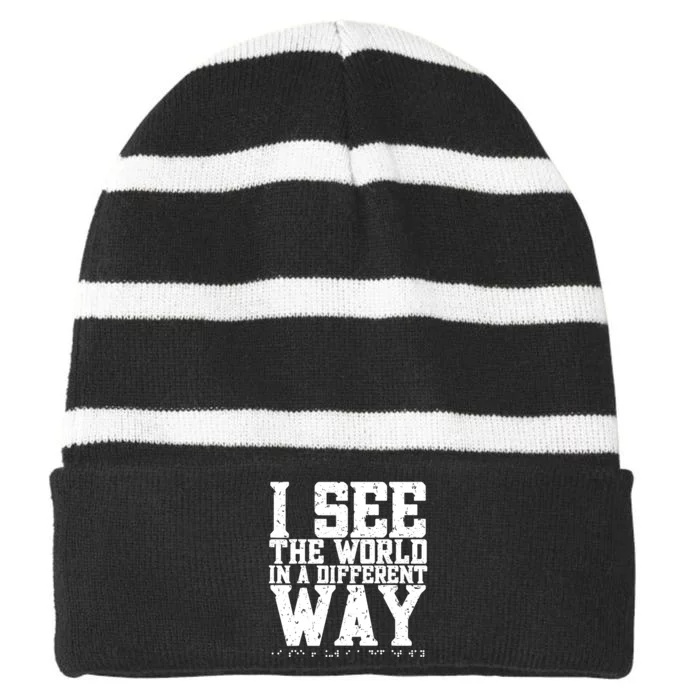 I See The World in a Different Way. Braille Blind, Blindness Striped Beanie with Solid Band