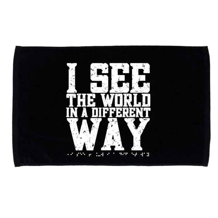 I See The World in a Different Way. Braille Blind, Blindness Microfiber Hand Towel