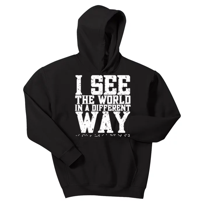 I See The World in a Different Way. Braille Blind, Blindness Kids Hoodie