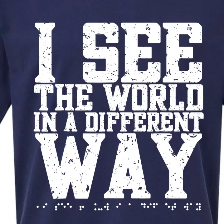 I See The World in a Different Way. Braille Blind, Blindness Sueded Cloud Jersey T-Shirt