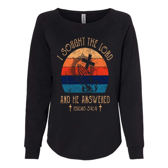 I Sought The Lord And He Answered Me Cross Bible Christian Womens California Wash Sweatshirt