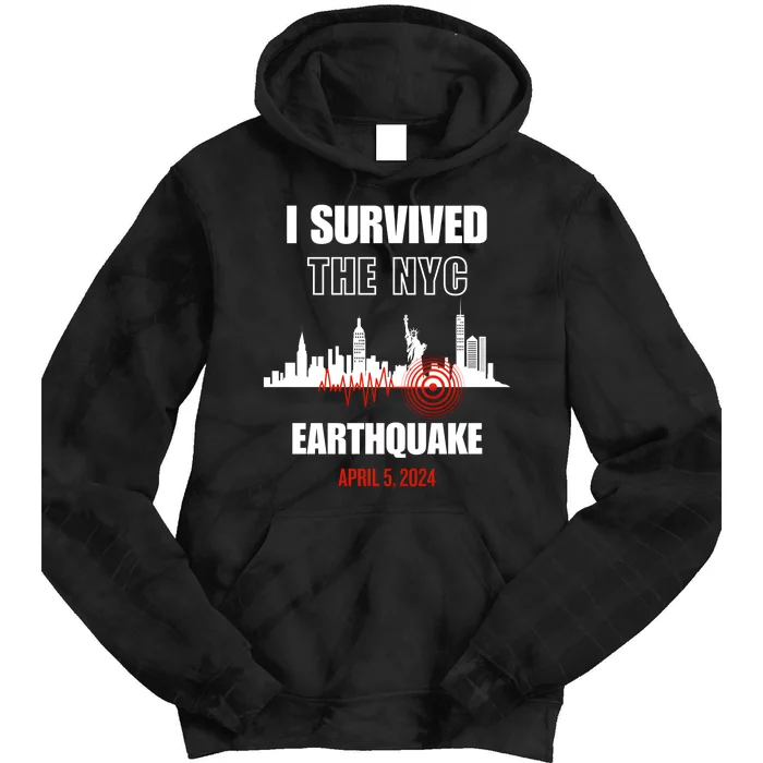 I Survived The Nyc Earthquake April 5 2024 Tie Dye Hoodie