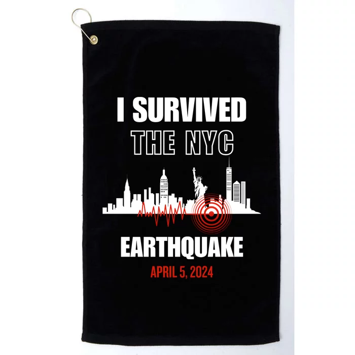 I Survived The Nyc Earthquake April 5 2024 Platinum Collection Golf Towel