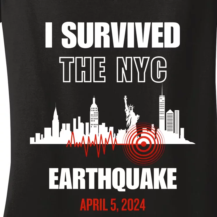 I Survived The Nyc Earthquake April 5 2024 Women's V-Neck T-Shirt