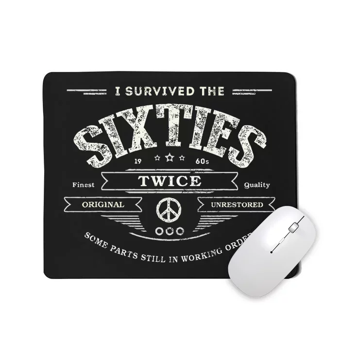 I Survived The Sixties Twice Built In 60s 70th 60th Birthday Mousepad