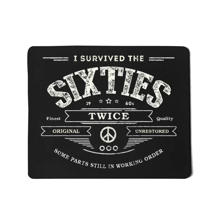 I Survived The Sixties Twice Built In 60s 70th 60th Birthday Mousepad