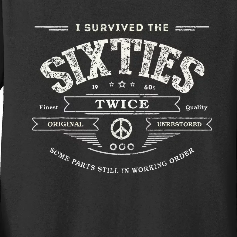 I Survived The Sixties Twice Built In 60s 70th 60th Birthday Kids Long Sleeve Shirt