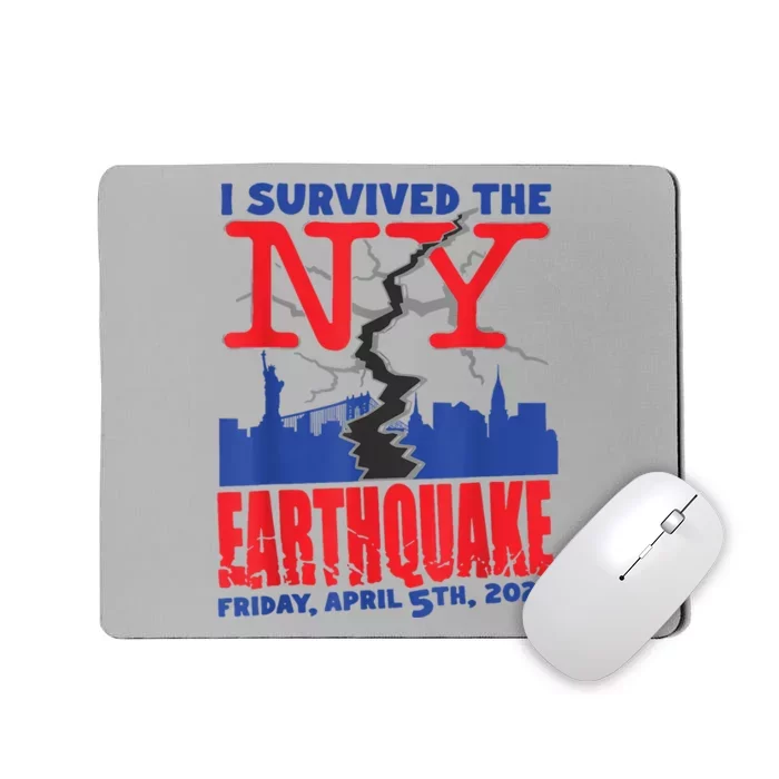 I Survived The Nyc Earthquake Mousepad