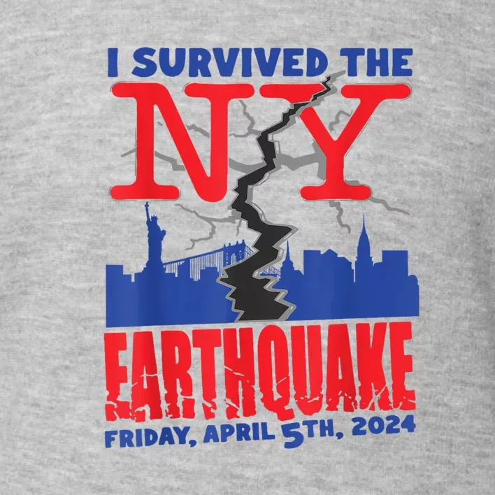 I Survived The Nyc Earthquake Toddler Sweatshirt