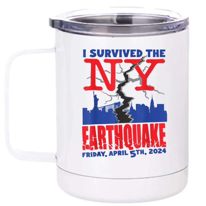 I Survived The Nyc Earthquake Front & Back 12oz Stainless Steel Tumbler Cup