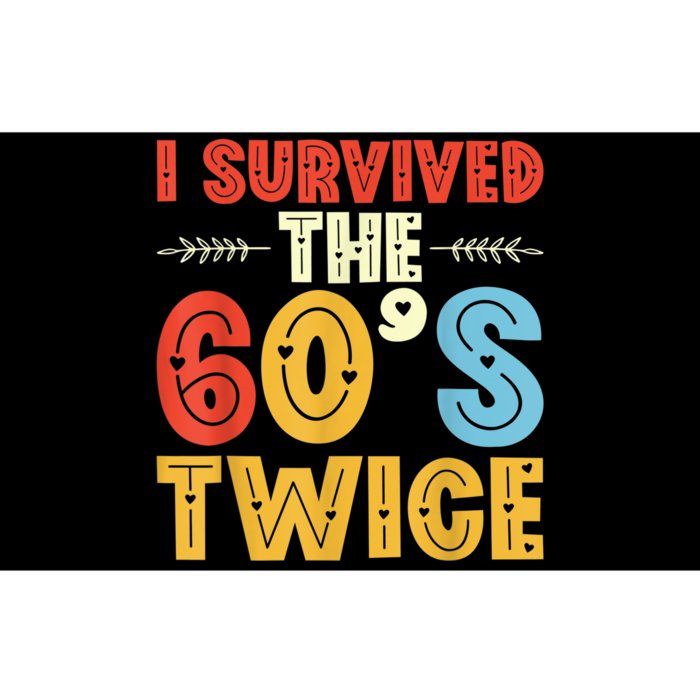 I Survived The 60s Twice Sixties 70th 70s Year Old Birthday Bumper Sticker