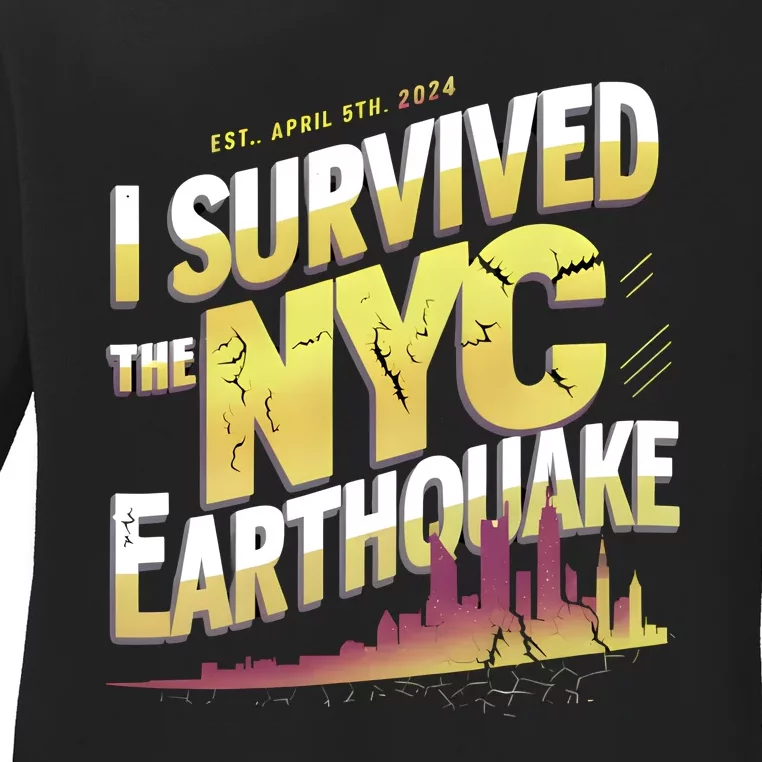 I Survived The Nyc Earthquake April 5 2024 Ladies Long Sleeve Shirt