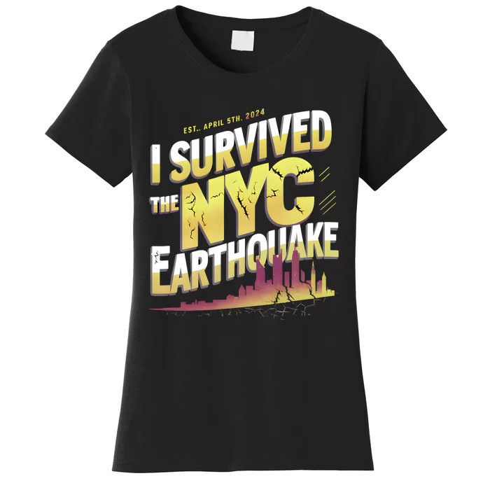 I Survived The Nyc Earthquake April 5 2024 Women's T-Shirt