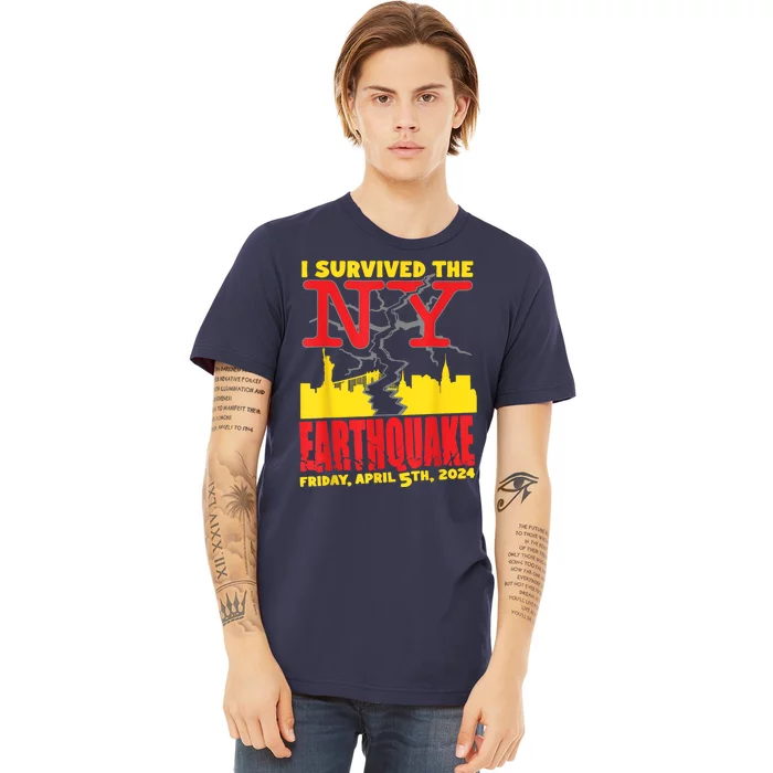 I Survived The Nyc Earthquake Premium T-Shirt