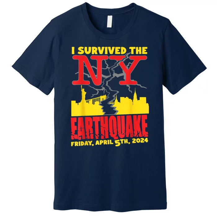 I Survived The Nyc Earthquake Premium T-Shirt