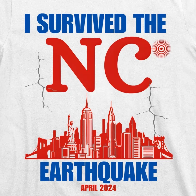 I Survived The Nyc Earthquake April 5 2024 T-Shirt