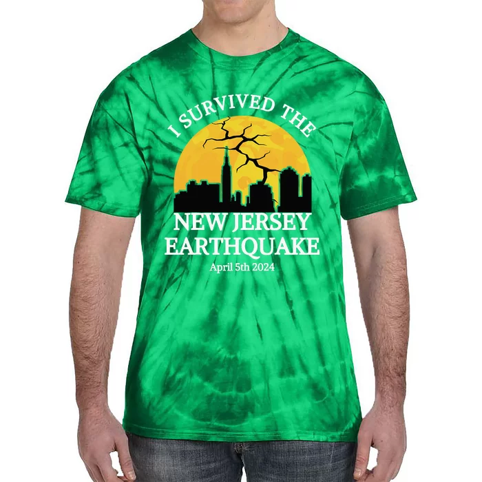 I Survived The Nj Earthquake April 2024 New Jersey 4.8 Tie-Dye T-Shirt