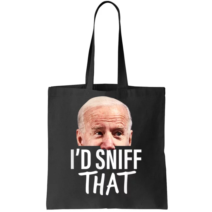 Id Sniff That. Anti Joe Biden Funny Parody Tote Bag