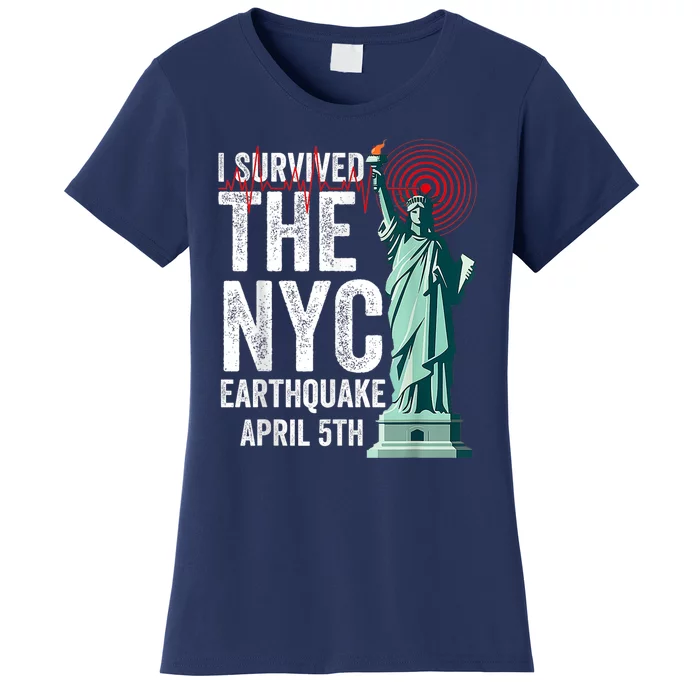 I Survived The Ny Earthquake Friday April 5th 2024 Women's T-Shirt