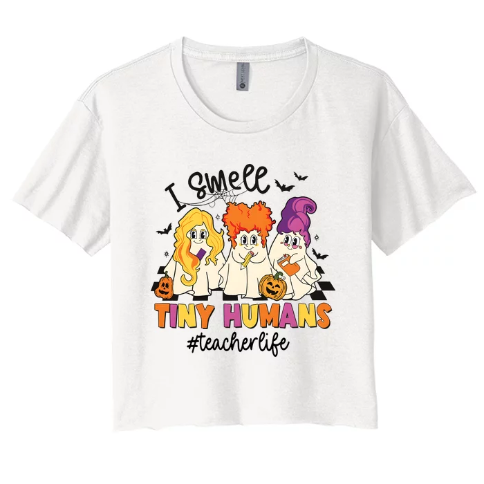 I Smell Tiny Humans Teacher Life Halloween Women's Crop Top Tee