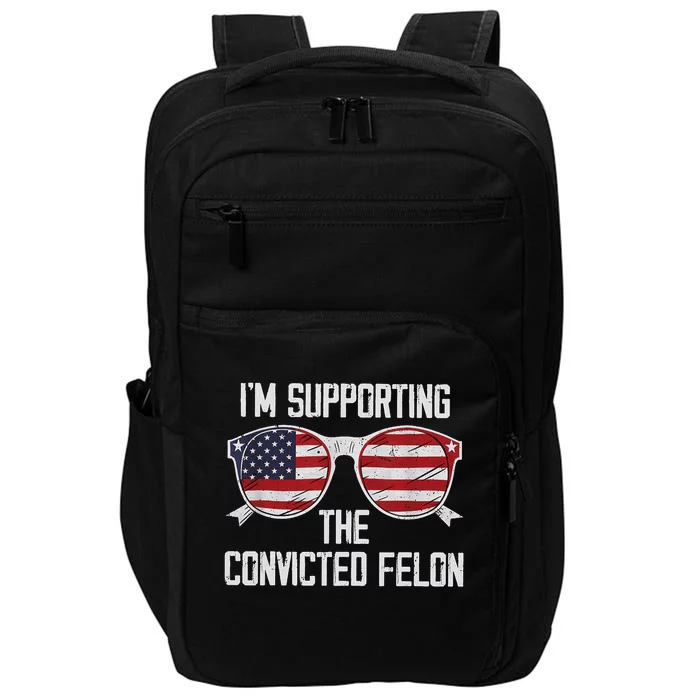 IM Supporting The Convicted Felon Funny Trump 2024 Impact Tech Backpack