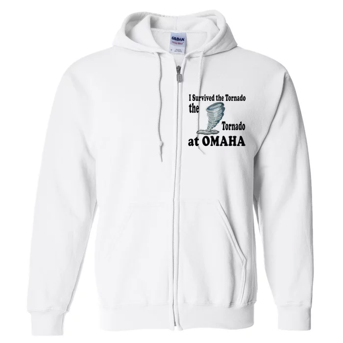 I Survived The Tornado At Omaha Funny Natural Disaster Full Zip Hoodie