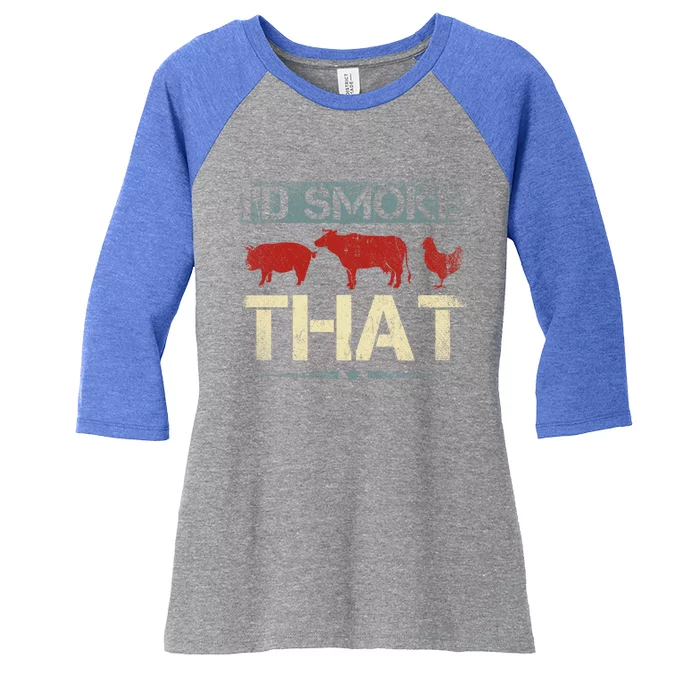 Id Smoke That Barbecue Meaningful Gift Women's Tri-Blend 3/4-Sleeve Raglan Shirt