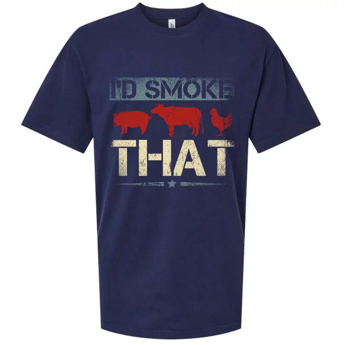 Id Smoke That Barbecue Meaningful Gift Sueded Cloud Jersey T-Shirt