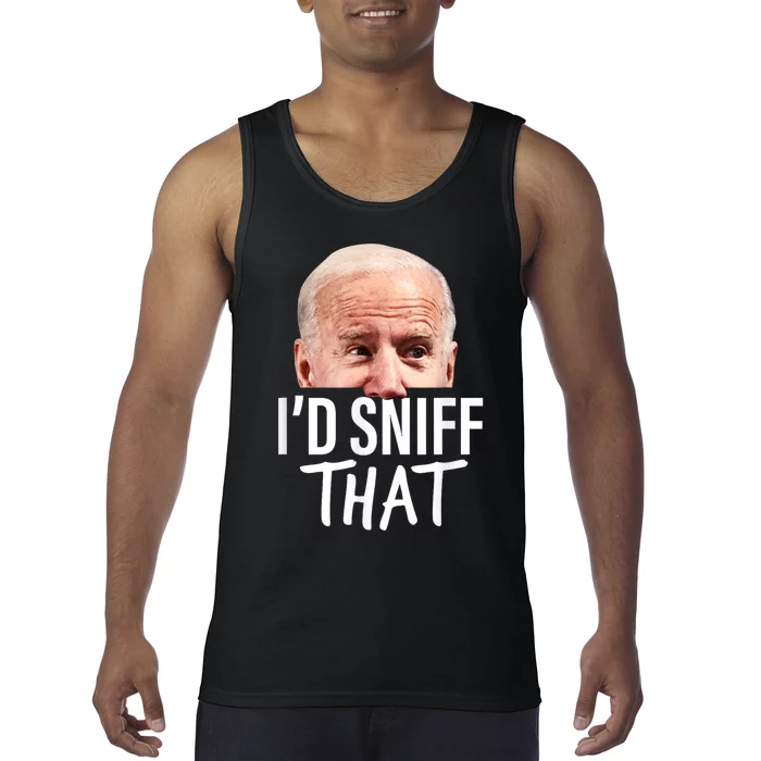 Id Sniff That. Anti Joe Biden Funny Parody Tank Top