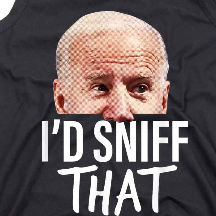 Id Sniff That. Anti Joe Biden Funny Parody Tank Top