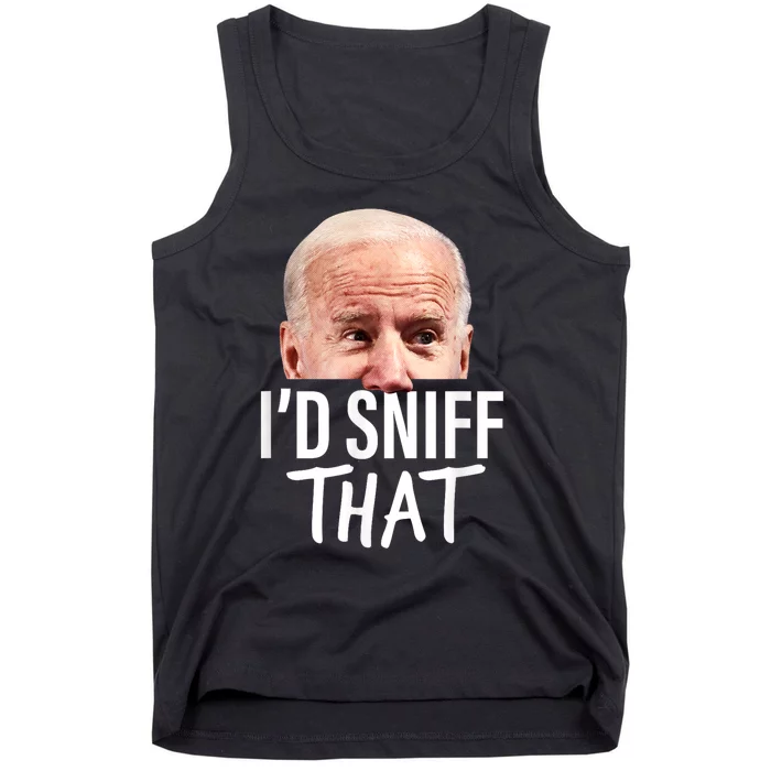 Id Sniff That. Anti Joe Biden Funny Parody Tank Top