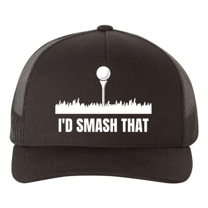 I'd Smash That Golf Yupoong Adult 5-Panel Trucker Hat