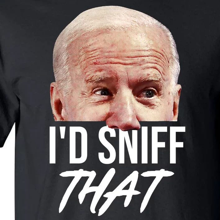 I'd Sniff That Funny Joe Biden Tall T-Shirt