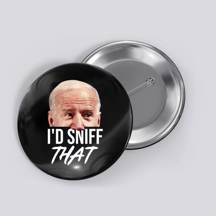 I'd Sniff That Funny Joe Biden Button