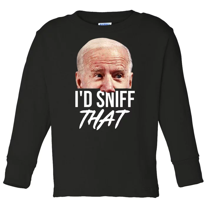 I'd Sniff That Funny Joe Biden Toddler Long Sleeve Shirt