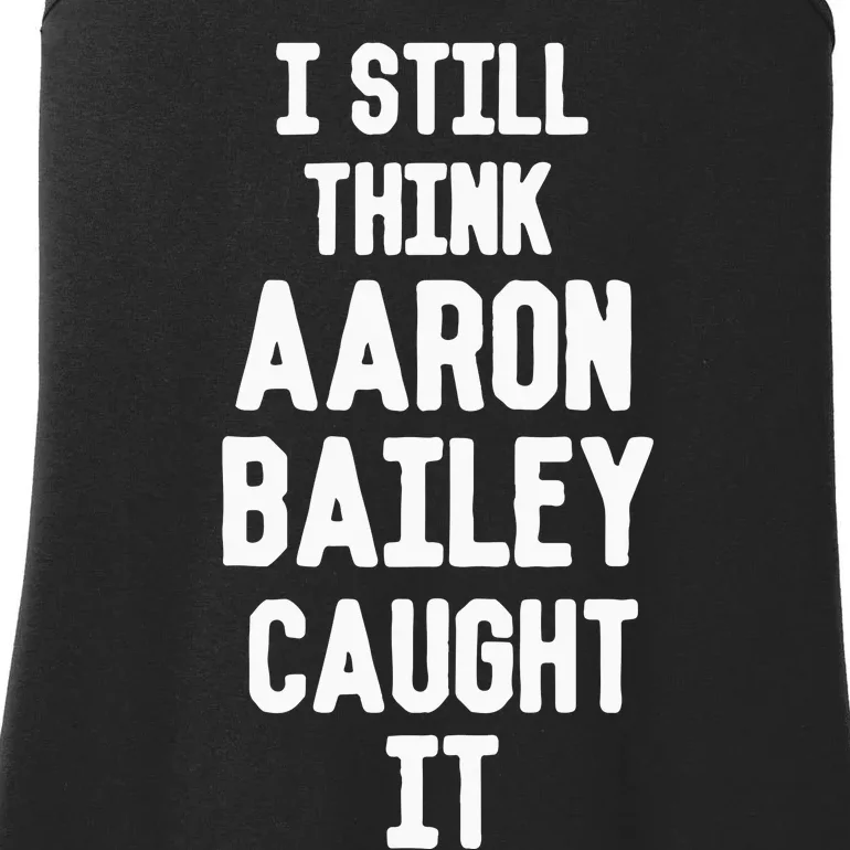 I Still Think Arron Bailey Caught It Ladies Essential Tank