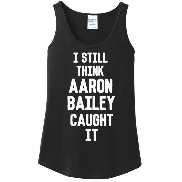 I Still Think Arron Bailey Caught It Ladies Essential Tank