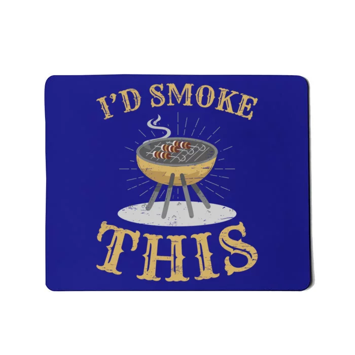 Id Smoke This Barbecue Grill Griller Grillfather Gift Mousepad