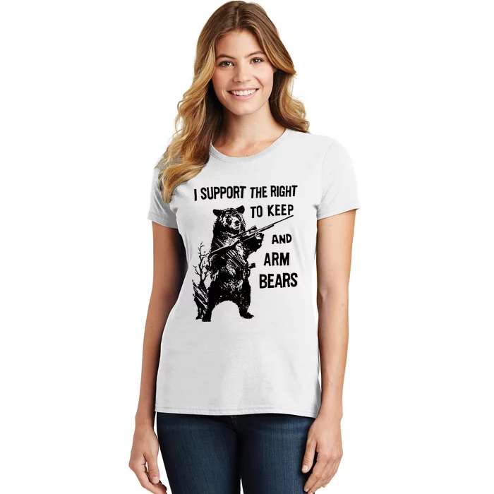 I Support The Right To Arm Bears T Shirt Funny Hunting T Shirt Saying Women's T-Shirt