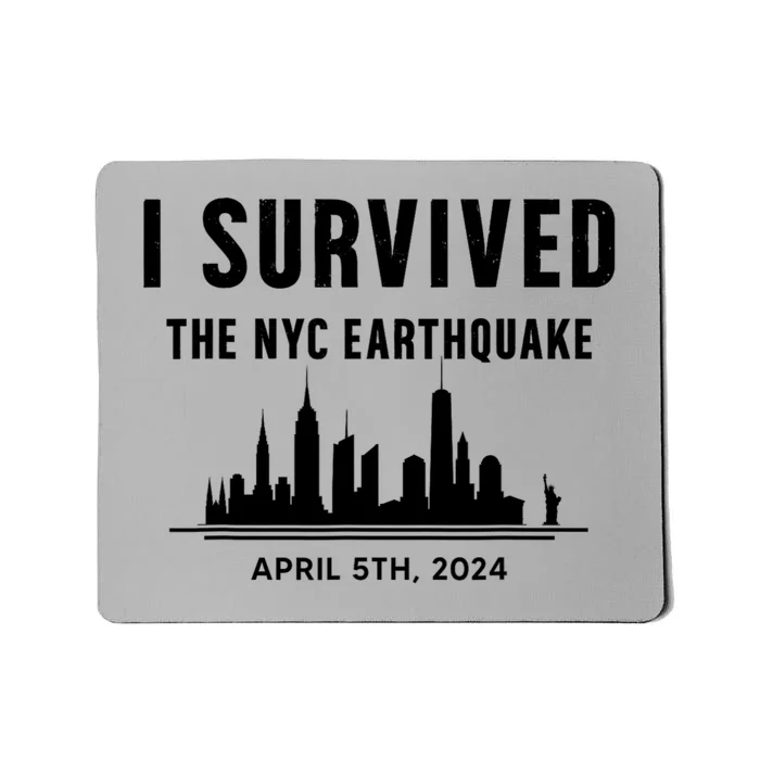 I Survived The Nyc Earthquake 2024 Mousepad