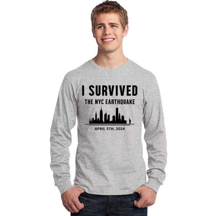 I Survived The Nyc Earthquake 2024 Tall Long Sleeve T-Shirt